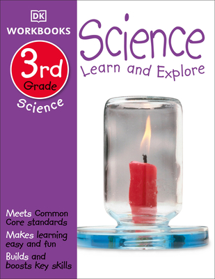 DK Workbooks: Science, Third Grade: Learn and Explore - Dk