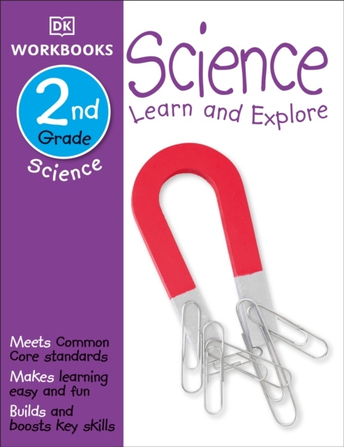 DK Workbooks: Science, Second Grade: Learn and Explore - Dk