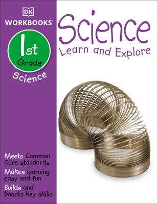 DK Workbooks: Science, First Grade: Learn and Explore - Dk