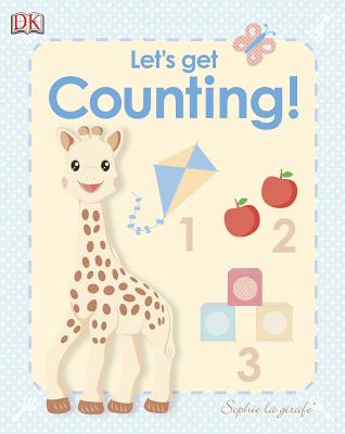 My First Sophie La Girafe: Let's Get Counting! - Dk