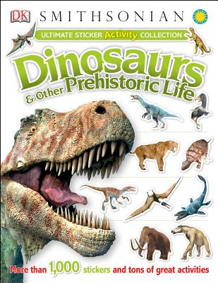Ultimate Sticker Activity Collection: Dinosaurs and Other Prehistoric Life: More Than 1,000 Stickers and Tons of Great Activities - Dk