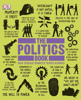 The Politics Book: Big Ideas Simply Explained - Dk