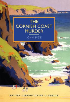 The Cornish Coast Murder - John Bude