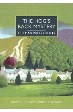 Poza produsului The Hog's Back Mystery - Freeman Wills Crofts