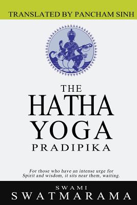 The Hatha Yoga Pradipika - Pancham Sinh