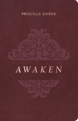 Awaken, Deluxe Edition - Priscilla Shirer