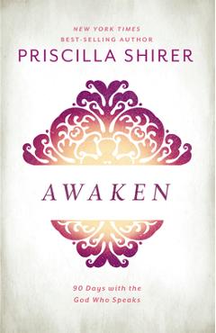 Poza produsului Awaken: 90 Days with the God Who Speaks - Priscilla Shirer