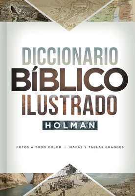 Diccionario B&#65533;blico Ilustrado Holman - B&h Espa&#65533;ol Editorial