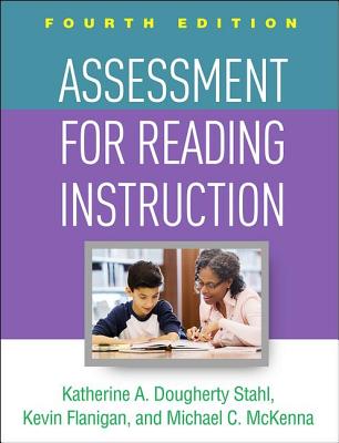 Assessment for Reading Instruction, Fourth Edition - Katherine A. Dougherty Stahl
