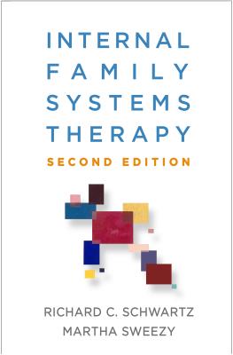 Internal Family Systems Therapy, Second Edition - Richard C. Schwartz