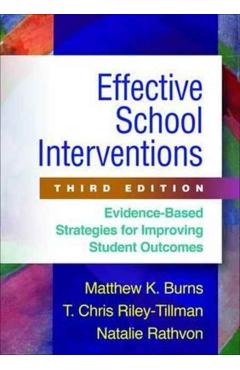 Effective School Interventions, Third Edition: Evidence-Based Strategies for Improving Student Outcomes - Matthew K. Burns