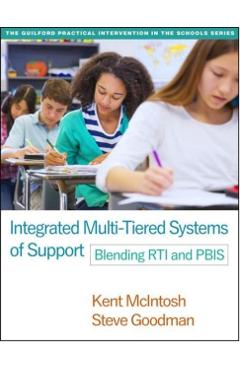 Integrated Multi-Tiered Systems of Support: Blending Rti and Pbis - Kent Mcintosh