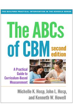 Poza produsului The ABCs of Cbm, Second Edition: A Practical Guide to Curriculum-Based Measurement - Michelle K. Hosp