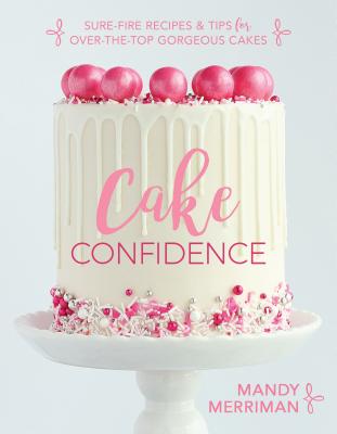 Cake Confidence - Mandy Merriman