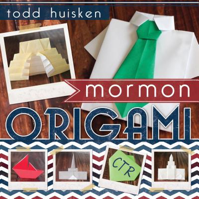 Mormon Origami - Todd Huisken