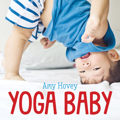 Yoga Baby - Amy Hovey