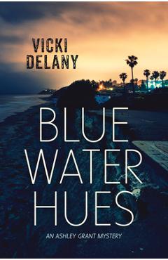 Poza produsului Blue Water Hues - Vicki Delany
