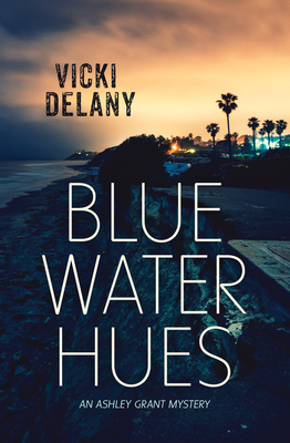 Blue Water Hues - Vicki Delany