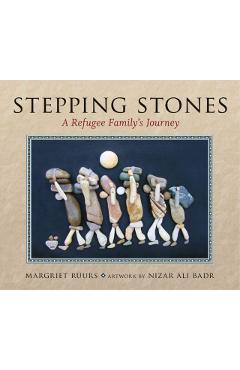 Stepping Stones: A Refugee Family's Journey - Margriet Ruurs