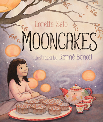 Mooncakes - Loretta Seto
