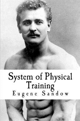 System of Physical Training - Eugene Sandow