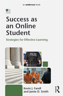 Success as an Online Student: Strategies for Effective Learning - Kevin J. Fandl