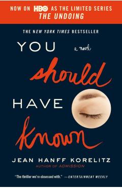 You Should Have Known - Jean Hanff Korelitz