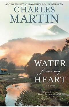 Poza produsului Water from My Heart - Charles Martin
