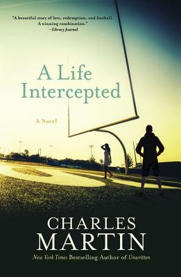 A Life Intercepted - Charles Martin