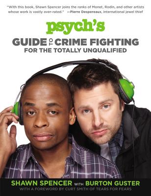 Psych's Guide to Crime Fighting for the Totally Unqualified - Shawn Spencer