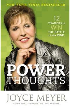 Coperta cărții 'Power Thoughts: 12 Strategies to Win the Battle of the Mind - Joyce Meyer'