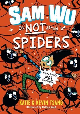 Sam Wu Is Not Afraid of Spiders, Volume 4 - Katie Tsang