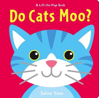 Do Cats Moo? - Salina Yoon