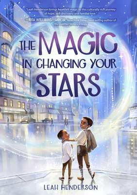The Magic in Changing Your Stars - Leah Henderson