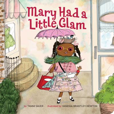 Mary Had a Little Glam, Volume 1 - Tammi Sauer