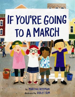 If You're Going to a March - Martha Freeman
