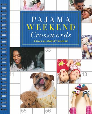 Pajama Weekend Crosswords - Stanley Newman