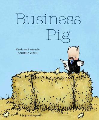 Business Pig - Andrea Zuill