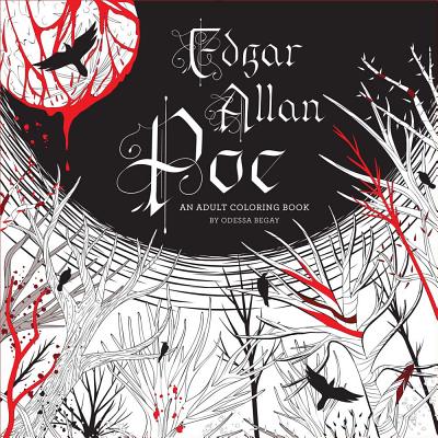 Edgar Allan Poe: An Adult Coloring Book - Odessa Begay