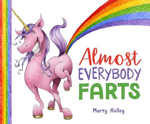 Almost Everybody Farts - Marty Kelley