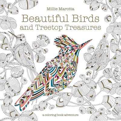Beautiful Birds and Treetop Treasures - Millie Marotta