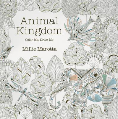 Animal Kingdom: Color Me, Draw Me - Millie Marotta