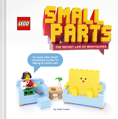 Lego Small Parts: The Secret Life of Minifigures - Aled Lewis