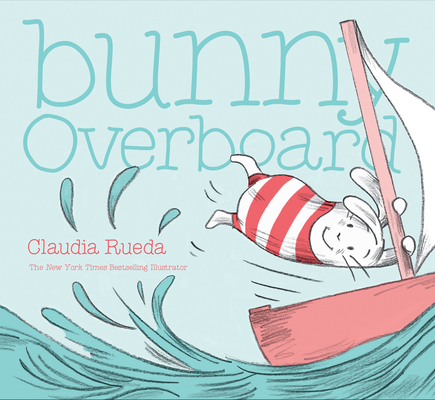 Bunny Overboard - Claudia Rueda