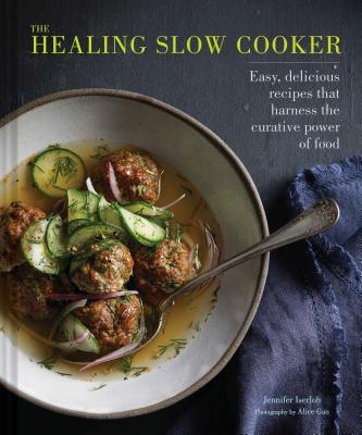 The Healing Slow Cooker: Lower Stress * Improve Gut Health * Decrease Inflammation (Slow Cooking, Healthy Eating, Diet Book) - Jennifer Iserloh