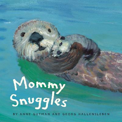 Mommy Snuggles: (motherhood Books for Kids, Toddler Board Books) - Anne Gutman