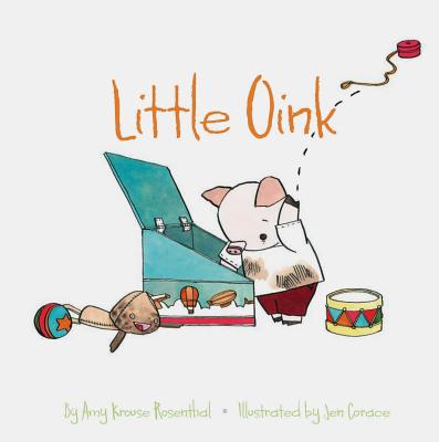 Little Oink: (animal Books for Toddlers, Board Book for Toddlers) - Amy Krouse Rosenthal