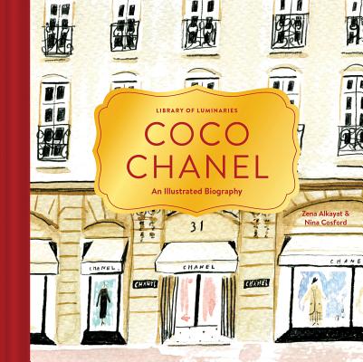 Library of Luminaries: Coco Chanel: An Illustrated Biography - Zena Alkayat