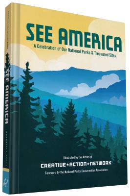 See America: A Celebration of Our National Parks & Treasured Sites - Creative Action Network