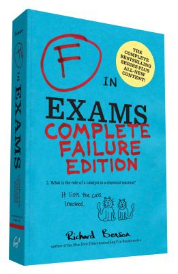 F in Exams: Complete Failure Edition: (gifts for Teachers, Funny Books, Funny Test Answers) - Richard Benson